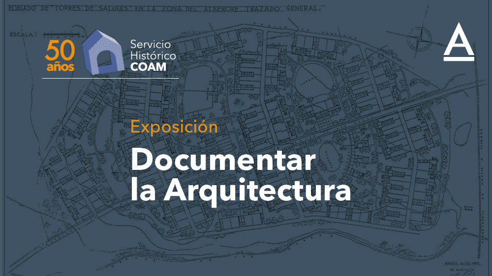 Documentar la arquitectura: 50 años del Servicio Histórico del COAM